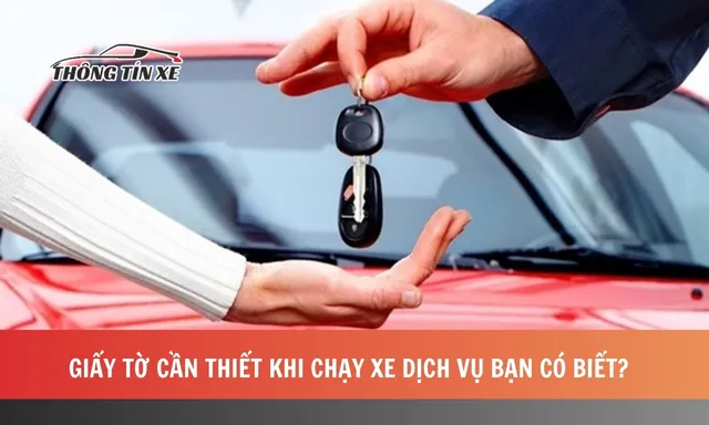 Giấy tờ cần thiết khi chạy xe dịch vụ bạn có biết? 