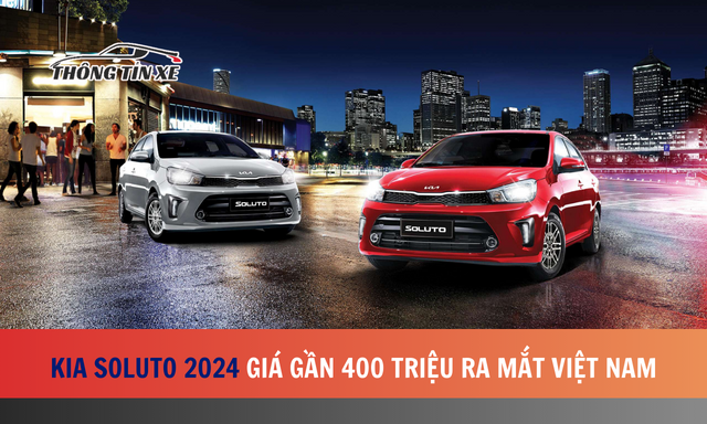 Xe sang hạng B Kia Soluto 2024 giá gần 400 triệu ra mắt Việt Nam