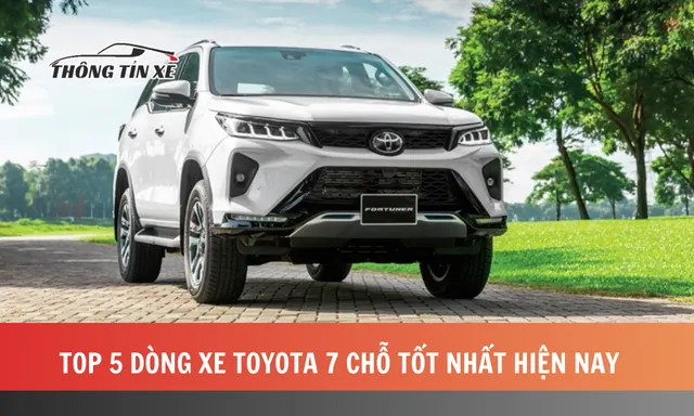 Top 5 mẫu xe Toyota 7 chỗ tốt nhất hiện nay