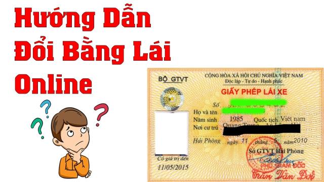 Hướng dẩn đổi giấy phép lái xe online tại nhà do tổng cục đường bộ cấp