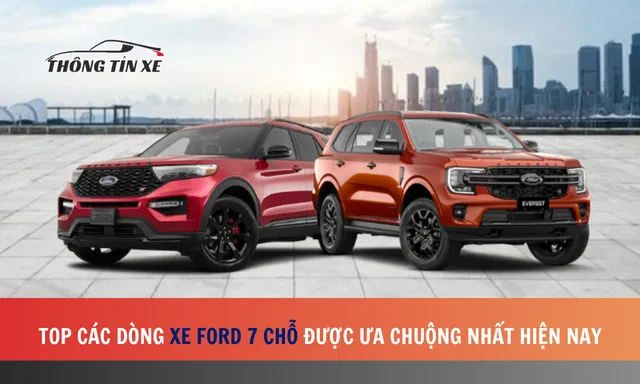 Top các dòng xe Ford 7 chỗ được ưa chuộng nhất hiện nay