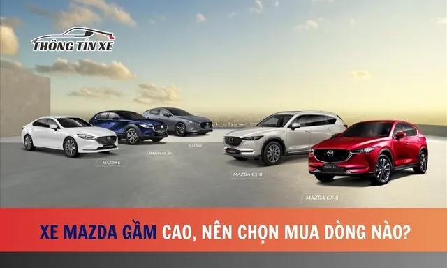 Xe Mazda gầm cao, nên chọn mua dòng xe nào