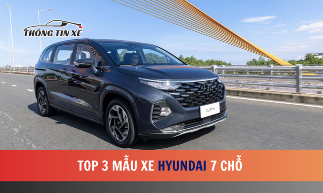 Top 3 mẫu xe Hyundai 7 chỗ được nhiều người yêu thích nhất hiện nay