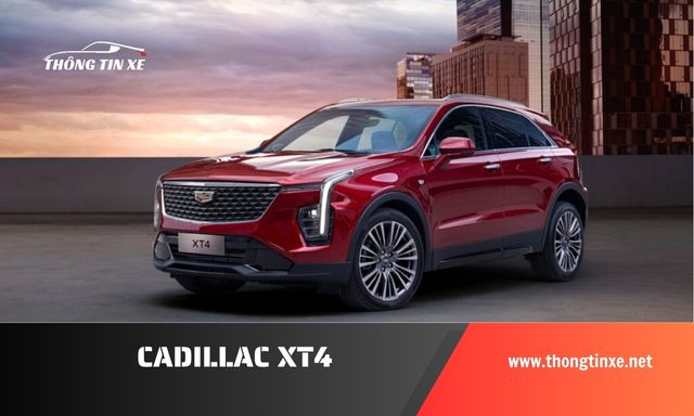 giá xe cadillac xt4 cập nhật mới nhât 10/2024