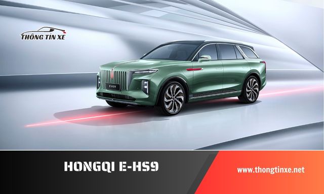 giá xe ô tô điện Hongqi E-HS9 cập nhật mới nhất 05/2024