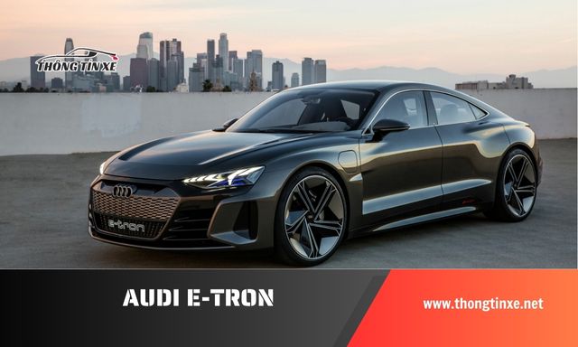 giá xe ô tô điện audi e-tron cập nhật mới nhất 10/2024