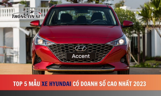 Top 5 mẫu xe Hyundai có doanh số cao nhất 2023