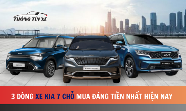 3 dòng xe KIA 7 chỗ mua đáng tiền nhất hiện nay