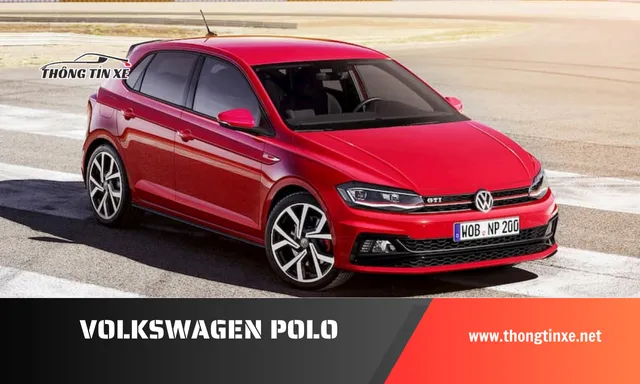 Giá xe Volkswagen Polo cập nhật mới nhất tháng [thangnamư