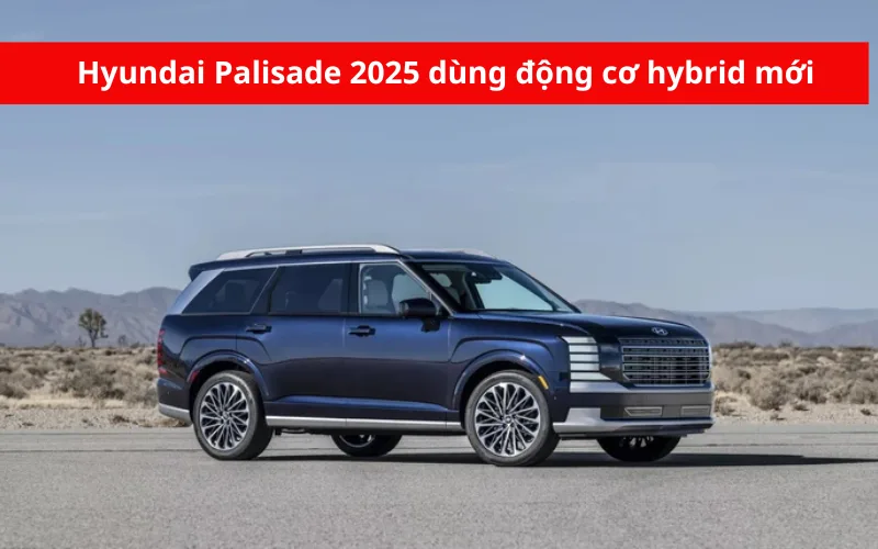hyundai-palisade-2025-dung-dong-co-hybrid-moi-png-1 Hyundai Palisade 2025 được trang bị động cơ Hybrid mới, tốn ít nhiên liệu hơn