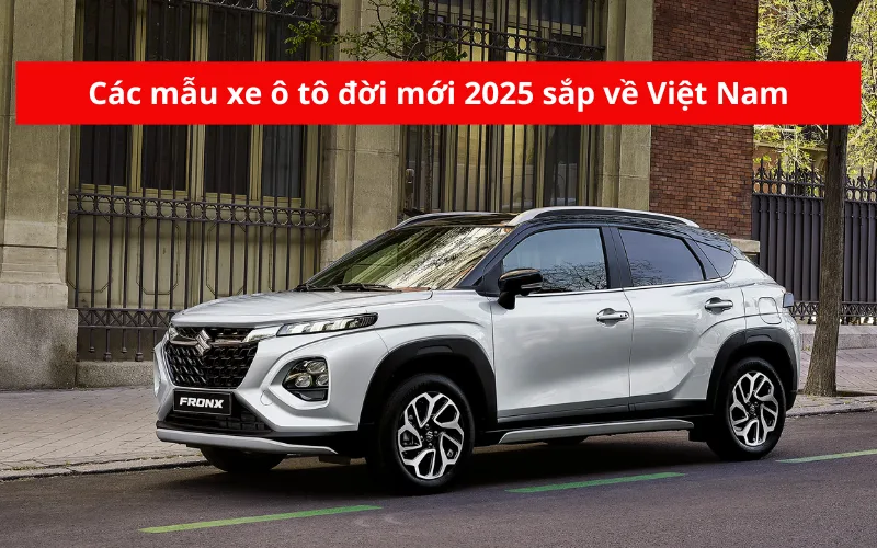 cac-mau-xe-o-to-doi-moi-2025-sap-ve-viet-nam-png-1 Các mẫu xe ô tô đời mới 2025 sắp về Việt Nam