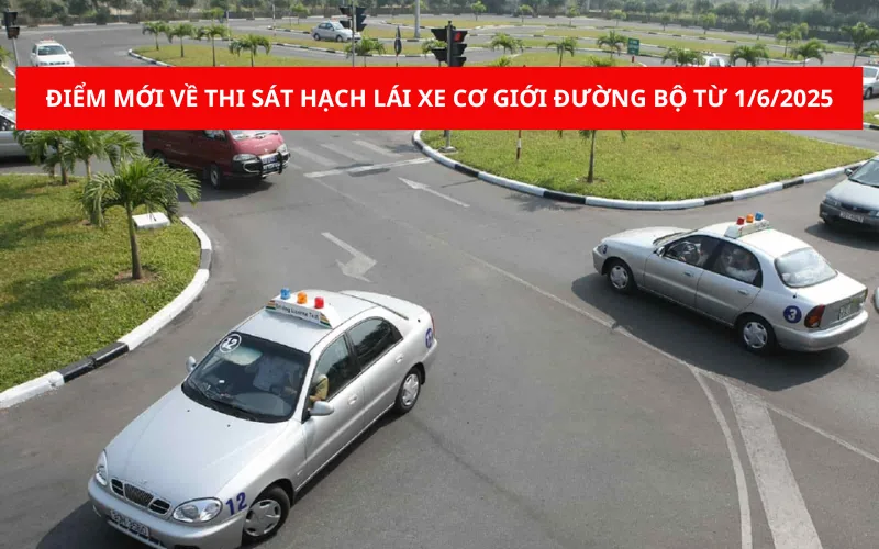 diem-moi-ve-thi-sat-hach-lai-xe-co-gioi-duong-bo-tu-1_6_2025-png-1 Điểm mới về thi sát hạch lái xe cơ giới đường bộ từ 1/6/2025