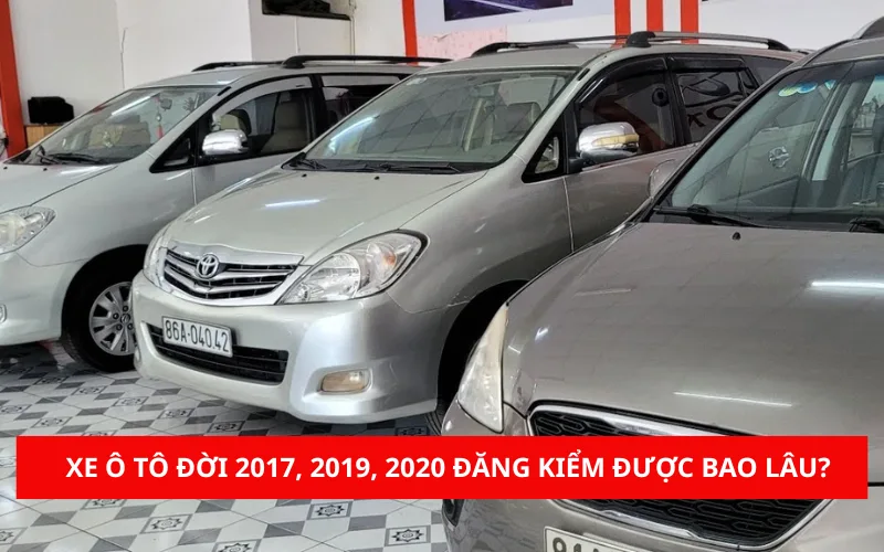 xe-o-to-doi-2017-2019-2020-dang-kiem-duoc-bao-lau-png-1 Xe ô tô đời 2017, 2019, 2020 đăng kiểm được bao lâu?