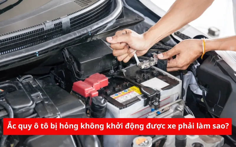ac-quy-o-to-bi-hong-khong-khoi-dong-duoc-xe-phai-lam-sao-png-1 Ắc quy ô tô bị hỏng, hết bình không khởi động được xe phải làm sao?