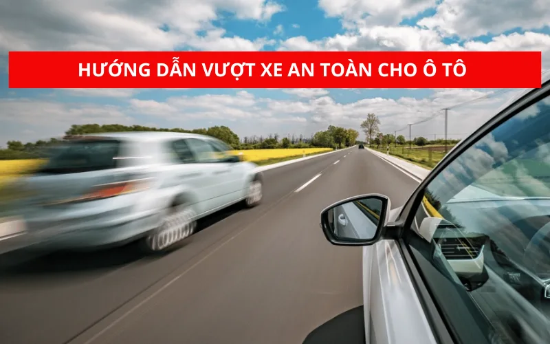 huong-dan-vuot-xe-an-toan-cho-o-to-png-1 Hướng dẫn kỹ năng vượt xe an toàn cho ô tô