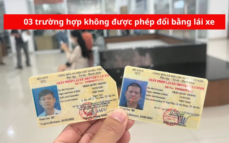 03-truong-hop-khong-duoc-phep-doi-bang-lai-xe-png-1 03 trường hợp không được phép đổi bằng lái xe 2025